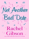 Not Another Bad Date (eBook): Sex, Lies, and Online Dating Series, Book 4